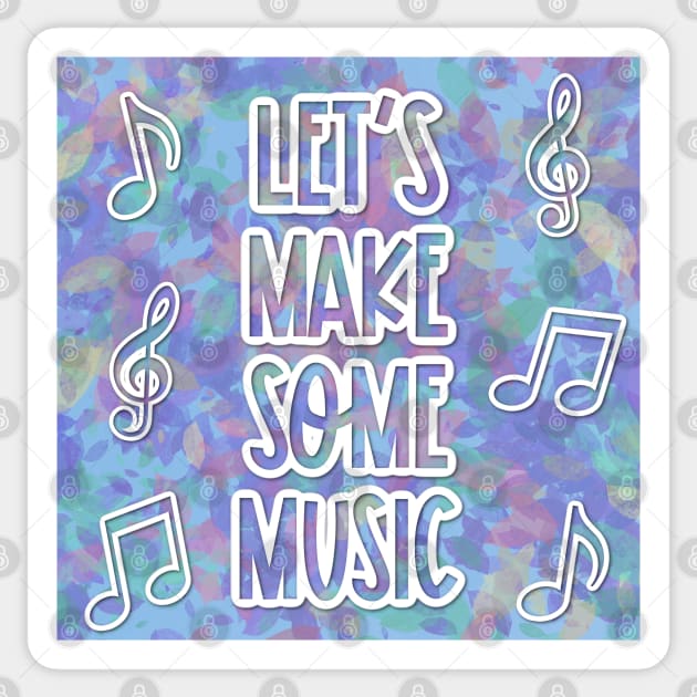 Let's Make Some Music Sticker by broadwaygurl18